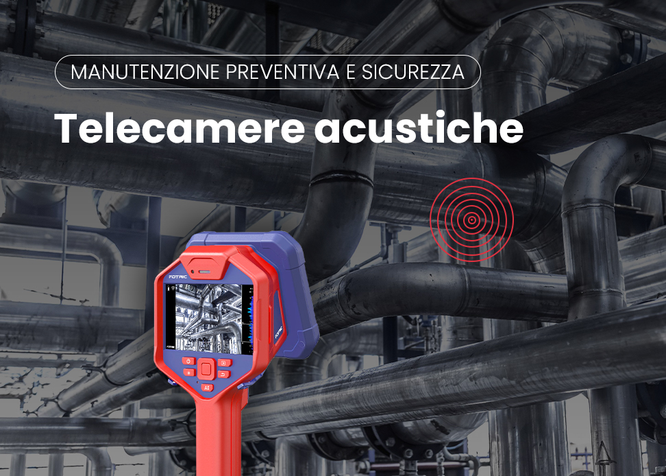 Telecamera acustica industriale: vantaggi e applicazioni pratiche